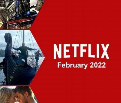 Netflix Upcoming Feb 2022