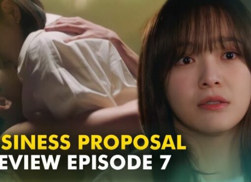 Business Proposal Episode 7